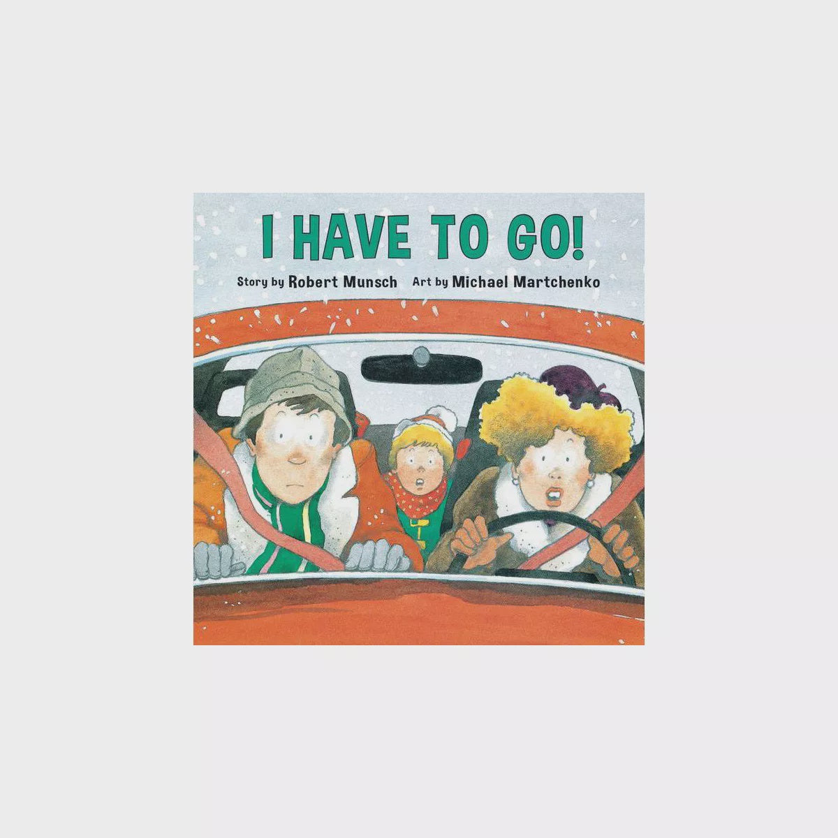 Robert Munsch I Have To Go Book