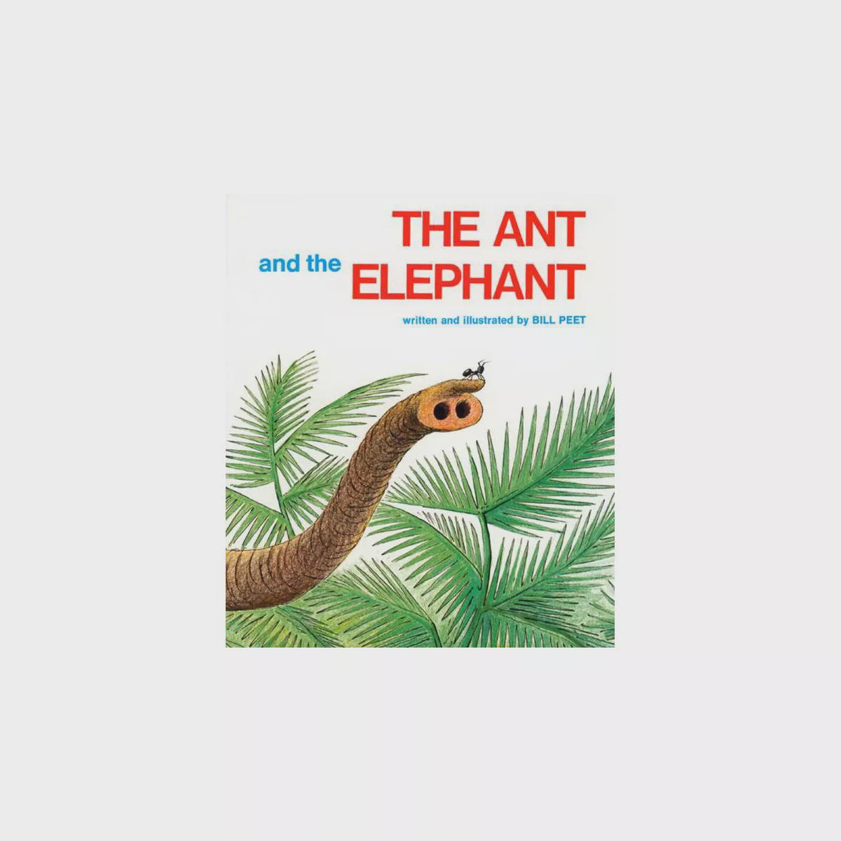 Bill Peet The Ant & The Elephant