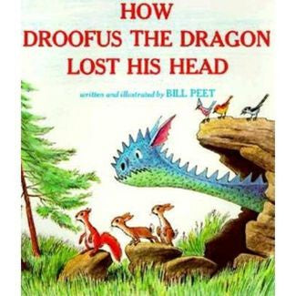 Bill Peet How Droofus The Dragon Lost His Head